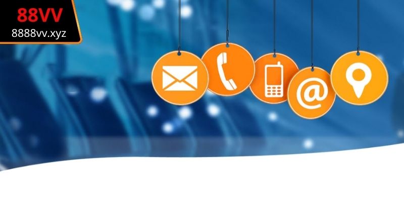 Các tình huống người chơi cần liên hệ 88VV hỗ trợ