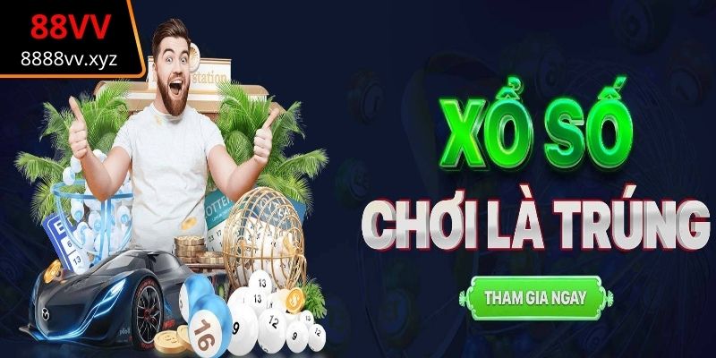 Xổ số 88VV mang đến cơ hội trúng lớn 